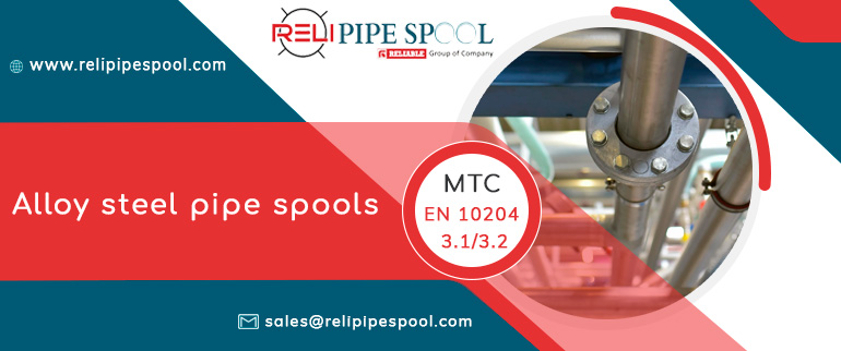 Alloy steel pipe spools specifications