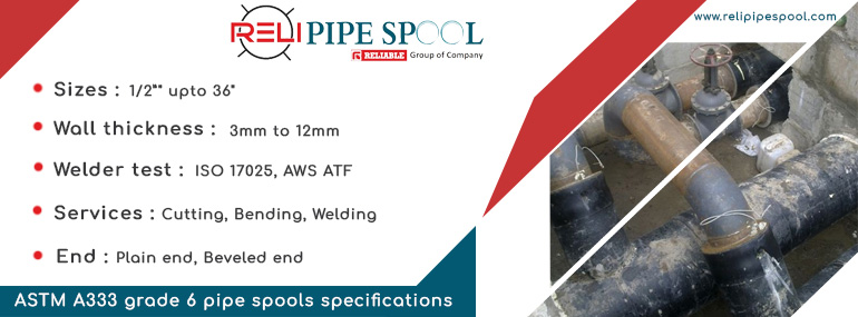 ASTM A333 grade 6 pipe spools specification