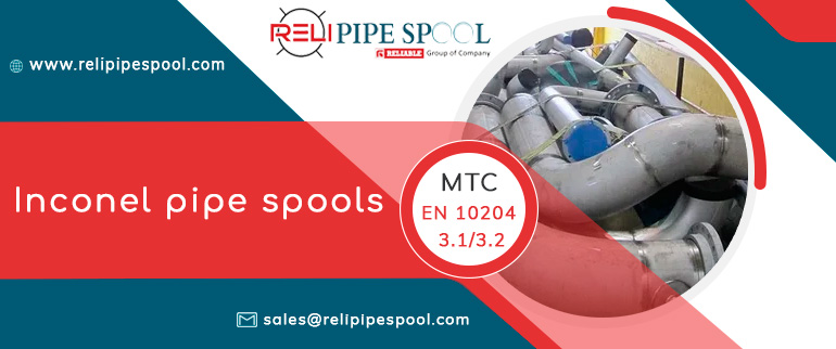 Inconel pipe spools