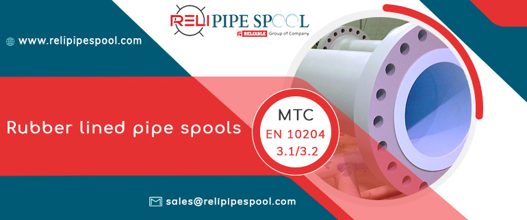 Rubber lined pipe spools