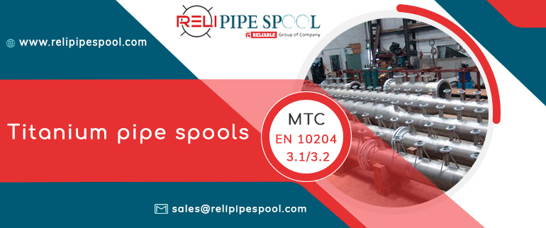 Titanium pipe spools